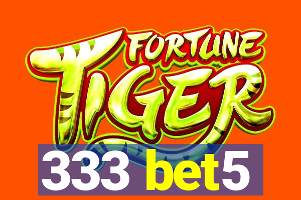 333 bet5